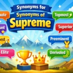 synonyms of supreme